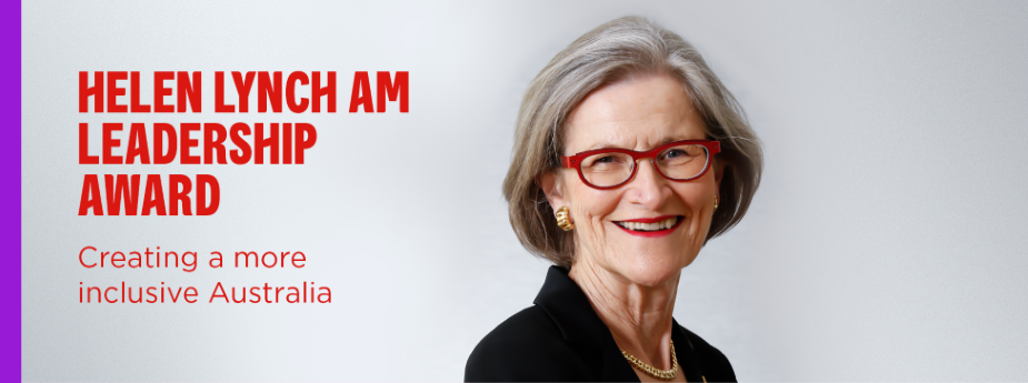 Helen Lynch AM Leadership Award - Creating a more inclusive Australia